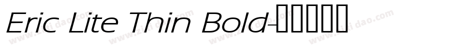 Eric Lite Thin Bold字体转换